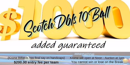 $1000 added High Roll 10 Ball Scotch Dbls