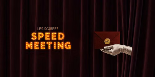 Pr\u00e9-r\u00e9servation \u00e0 la soir\u00e9e "SPEED MEETING #2" de l'ARCHI SOCIAL CLUB
