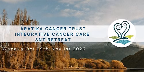 Aratika Trust - Wanaka Cancer Wellness Retreat
