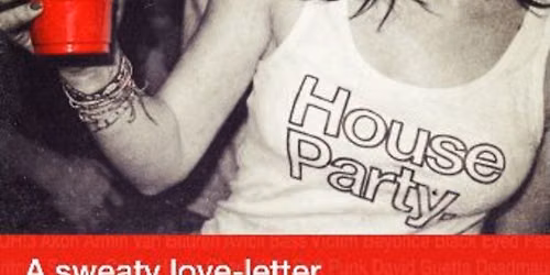House Party: A Sweaty Love-Letter To The 2010s Rager