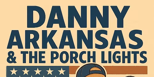 Danny Arkansas & the Porch Lights