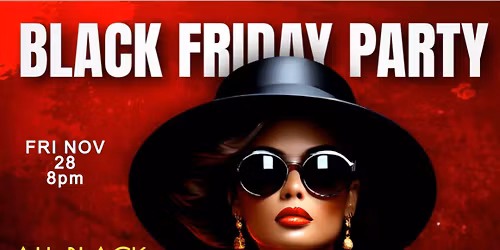 \ud83d\udda4ALL BLACK AFFAIR\ud83d\udda4 BLACK FRIDAY PARTY