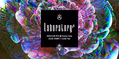 Koenji Cave presents \u25b7 Laboratory Vol.25