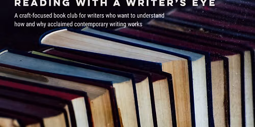 Reading with a Writer's Eye