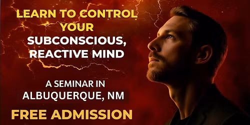 \u201cLearn to Control Your Subconscious, Reactive Mind"