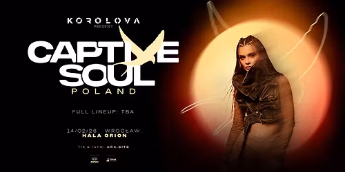 ARK: Captive Soul by Korolova \/ 14.02 \/ Hala Orion, Wroc\u0142aw