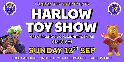 HARLOW TOY SHOW