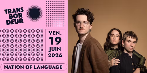 Nation of Language en concert \u2022 Le Transbordeur \u2022 Lyon M\u00e9tropole