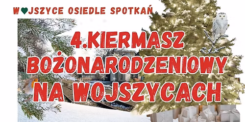 4. KIERMASZ BO\u017bONARODZENIOWY NA WOJSZYCACH
