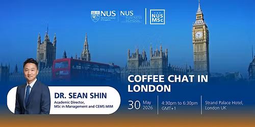 Coffee Chat in London with NUS Business School