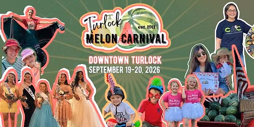 3rd Annual Turlock Melon Carnival 🍉 🍈 — 108 S Center St, Turlock, CA