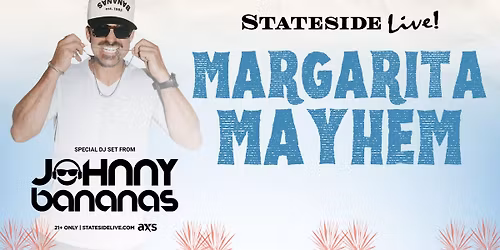 Margarita Mayhem ft. Johnny Bananas 