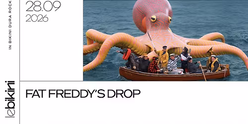 FAT FREDDY'S DROP - Le Bikini