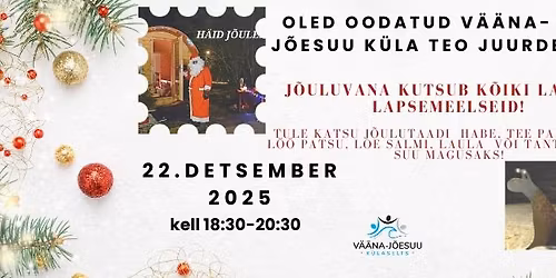 Kohtumine j\u00f5uluvanaga V\u00e4\u00e4na-J\u00f5esuu teo juures