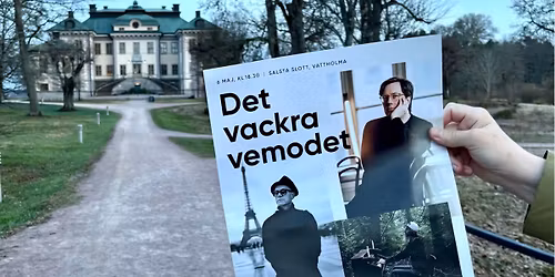 Det vackra vemodet | 6 maj | Salsta slott