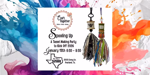 Spooling Up - A Tassel Making Party to Kick off 2026