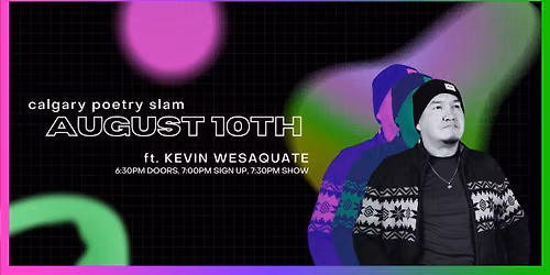Calgary Poetry Slam ft. KEVIN WESAQUATE