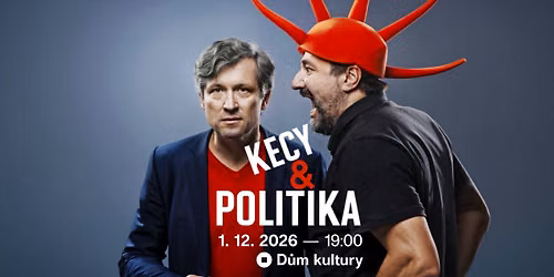 Kecy & politika // Národní dům // Ústí nad Labem — Kulturní středisko města Ústí nad Labem