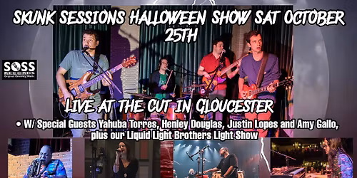 SKUNK HALLOWEEN AT THE CUT, with Liquid light Bros, and four special musical guests