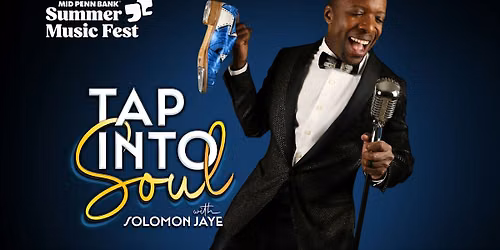 Tap Into Soul Starring Solomon Jaye | Bristol Riverside Theatre