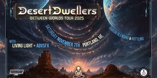 Desert Dwellers with Living Light and ADvsFX