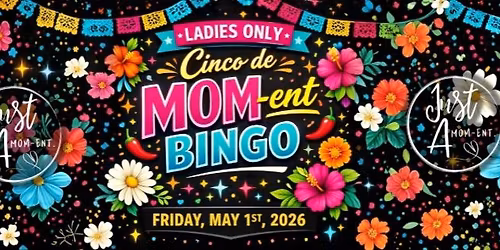 Ladies only Cinco-De-Mom-ent. Bingo