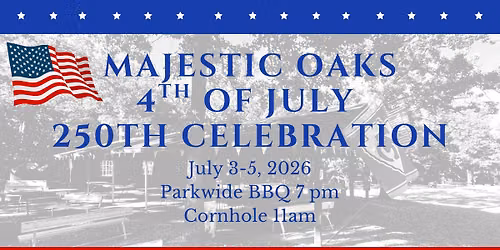 Majestic Oaks 250th 4th of July Celebration