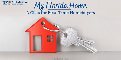 My Florida Home: A Class for First-Time Homebuyers - Three Location Options