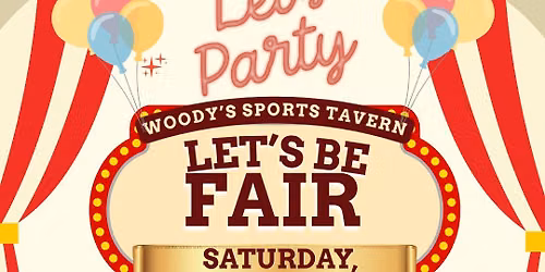 Woody's "Let's Be FAIR" Party