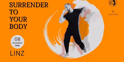 SURRENDER TO YOUR BODY - 5Rhythmen 1-Tagesworkshop