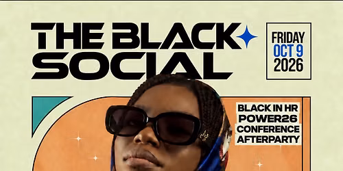 THE BLACK SOCIAL SpelHouse Homecoming Weekend Black In HR Conference AfterParty
