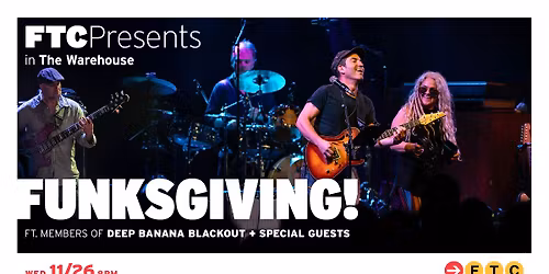 Funksgiving! Ft. Members of DBB + Special Guests \u2022 Fairfield, CT \u2022 The Warehouse