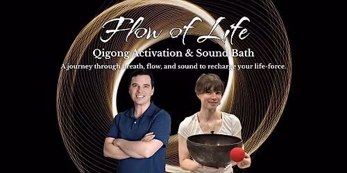 Flow of Life: Qigong Activation & Sound Bath