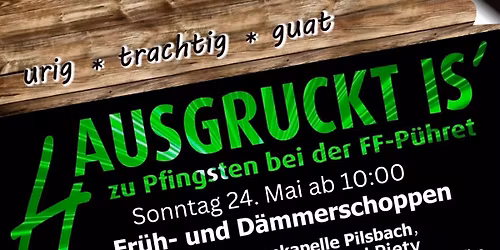 Hausgruckt is\u00b4 - Pfingstfest bei der FF P\u00fchret