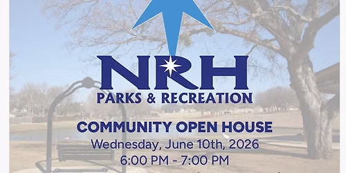  NRH Parks & Recreation Master Plan Community Open House