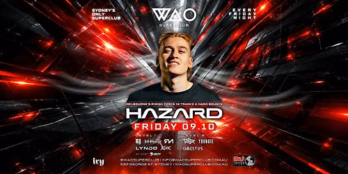 FRI 09 OCT - DJ  HAZARD @ WAO SUPERCLUB