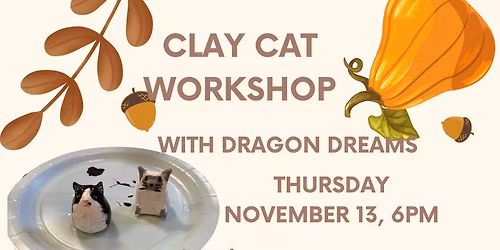 Clay Cats workshop with Dragon Dreams
