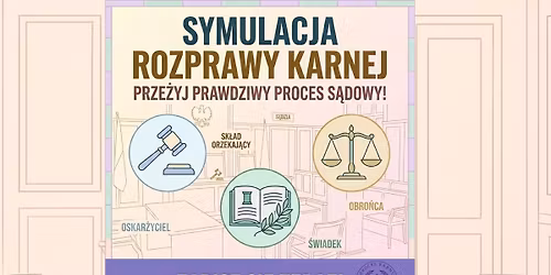 Symulacje Rozpraw Karnych - cykl 3 warsztat\u00f3w