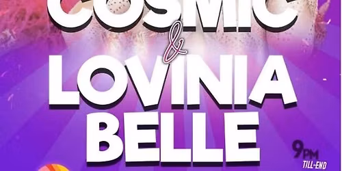 Double trouble night with Lovinia belle and cosmic tickets \u00a310pp \u2764\ufe0f\u2764\ufe0f\ud83e\udd23\ud83e\udd23