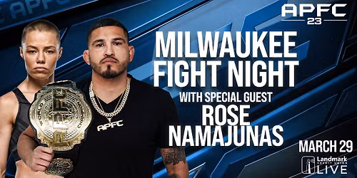 APFC 23: Milwaukee Fight Night 10 feat Rose Namajunas