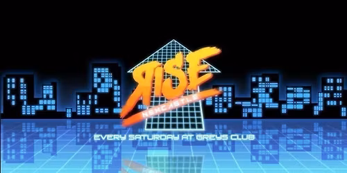 RISE: Let The Good Times Roll