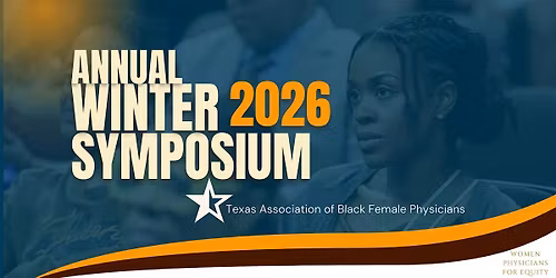 2026  Texas Association of Black Female Physicians Winter Symposium