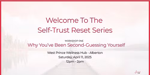 Self Trust Reset Series - Why Have You Been Second Guesssing Yourself?