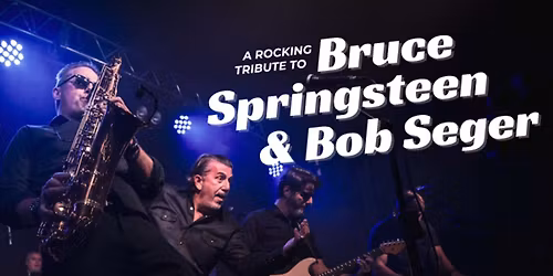 Sons Of Chicago - Tribute to Bruce Springsteen & Bob Seger