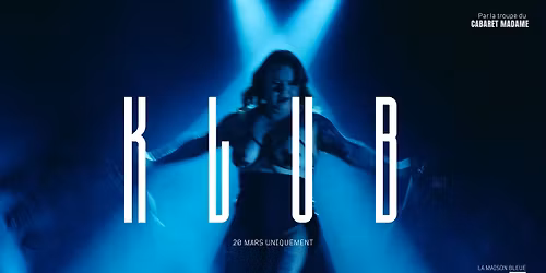 KLUB - Nouvau spectacle