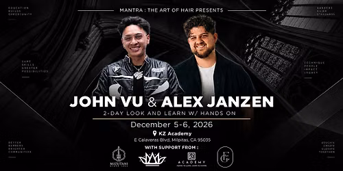 Mantra : The Art of Hair Presents John Vu & Alex Janzen