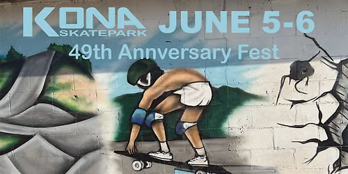 Kona 49th Anniversary Fest — Kona Skate Park