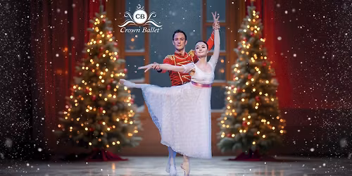 Crown Ballet & Orchestra: Der Nussknacker