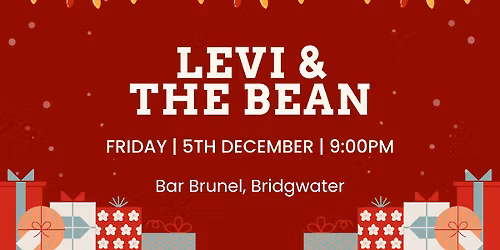 \ud83c\udf84 Levi And The Bean LIVE @ Bar Brunel, Bridgwater \ud83c\udf84