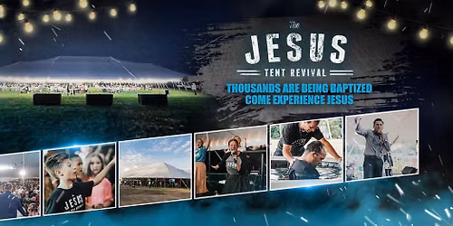 2nd Annual Jesus Tent Revival